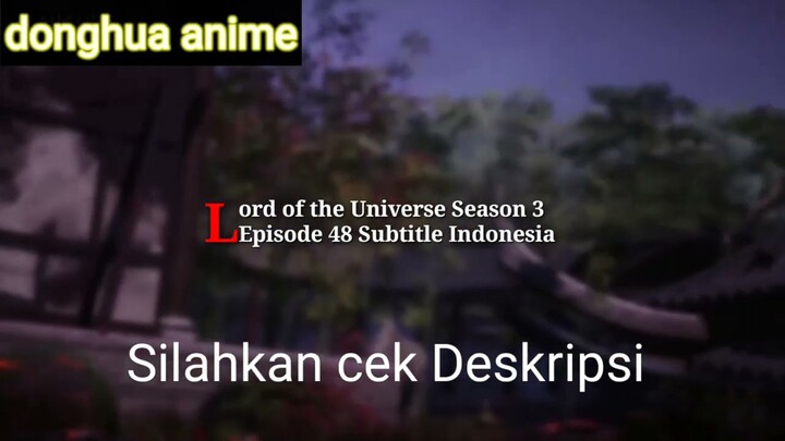 Lord of the Universe Season 3 Episode 48 Subtitle Indonesia
