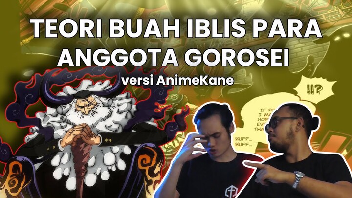 TEORI BUAH IBLIS PARA ANGGOTA GOROSEI versi AnimeKane