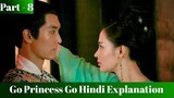 Go Princess Go Hindi Explanation || Part -8  || Body Swap  Chinese Drama || Chinese Drama In Hindi
