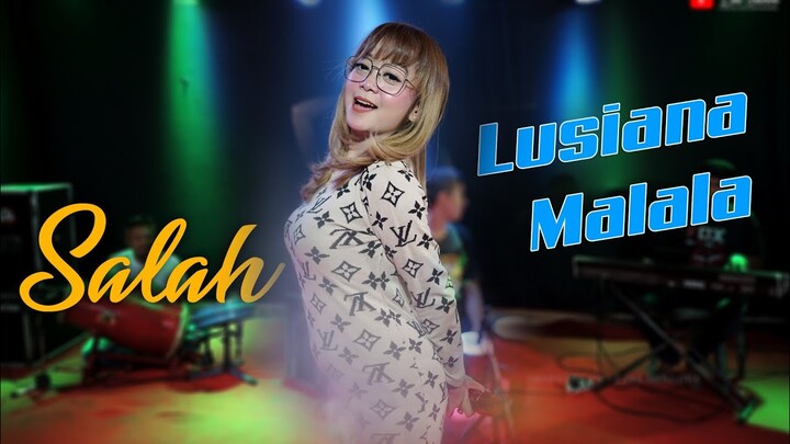 Lusiana Malala - Salah
