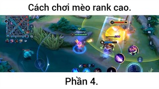 Cách chơi mèo rank cao p4