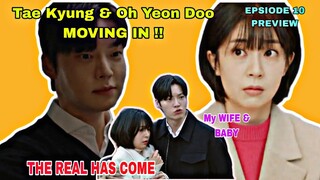 The Real Has Come Episode 10 PREVIEW|  Tae Kyung & Oh Yeon Doo are MOVING IN |