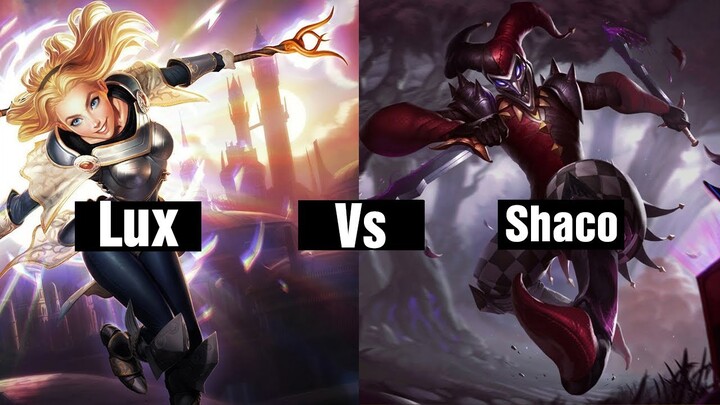 Shaco Support Vs Lux Kèo Thơm | Long Shaco Support