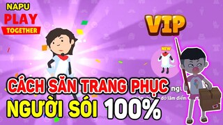 PLAY TOGETHER | TRẢI NGHIỆM UPDATE TRANG PHỤC | CÁCH SĂN TRANG PHỤC NGƯỜI SÓI PLAY TOGETHER | NAPU