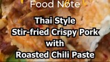 Memory of Thailand Foodnote "Crispy Pork with chilli paste”