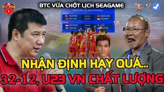 BTC Vừa Công Bố Lịch Chính Thức Seagame 31, BLV Quang Huy Nhận Định Chất Lượng Về U23 Việt Nam