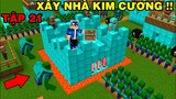 SINH TỒN TRONG RỪNG TẬP 21 | Xây Nhà Bằng Kim Cương Cho Dân Làng | Trong Minecraft Pe..!!