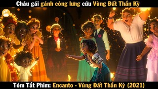 Cháu gái gánh còng lưng Vùng Đất Thần Kỳ | Encanto 2021 | Cuồng Phim Review