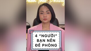 4 người bạn nên đề phòng.  TikTokMenTor LearnOnTikTok ptp truyềncảmhứng giaotiep mèo