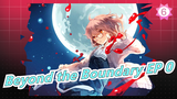 Beyond the Boundary |EP 0 (Have you watched ?)_6