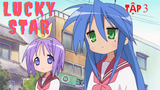 Lucky Star | | ChungB anime | Tập 3 [Việt sub]