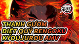 Thanh Gươm Diệt Quỷ
Rengoku Kyoujurou
AMV
