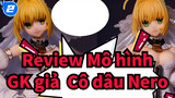 Review Mô hình GK giả 
Cô dâu Nero_2