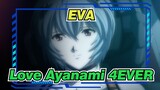 EVA|I love Ayanami forever| Dedicate to someone who love Ayanami &Asuka