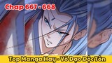 Review Truyện Tranh - Võ Đạo Độc Tôn - Chap 667 - 668 l Top Manga Hay - Tiểu Thuyết Ghép Art