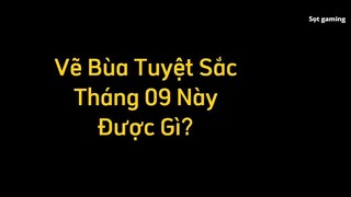 Những Skin Trong Vẽ Bùa Tuyệt Sắc Tháng 09 Có Gì ???