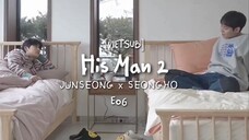 [VIETSUB - HIS MAN 2] 남의연애2 준성호 JunSeongHo E06