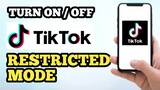 HOW TO TURN ON RESTRICTED MODE ON TIKTOK