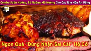 Combo Sườn Nướng, Thịt Bò Nướng, Gà Nướng Cho Các Tâm Hồn Ăn Uống | Review Con Người Và Cuộc Sống