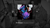 【Cover】Overdose - natori (なとり) / Ayaesa