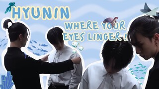 *ANALYSIS* HYUNIN, WHERE YOUR EYES LINGER !