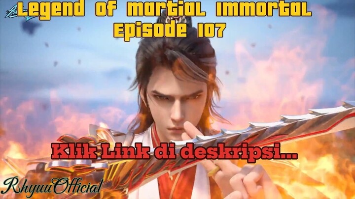 Legend Of Martial Immortal Episode 107