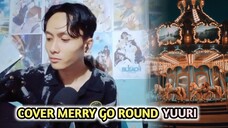 Cover Merry Go Round - Yuuri (Kemidi Putar)
