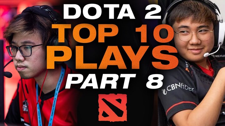 Dota 2 - Top 10 Plays Part 8