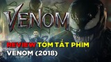 Review Tóm Tắt Phim: Venom (Người Nhện Đen - 2018 )
