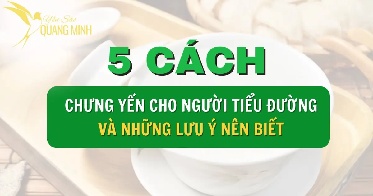 5 cách Chưng Yến Cho Người Tiểu Đường và những lưu ý nên biết | Yến sào ...