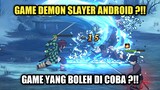 Game Demon Slayer Android Terbaik !! Akhirnya Kimetsu No Yaiba Ada Game Versi Hpnya ?!!