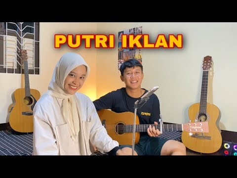 PUTRI IKLAN - ST12 (Cover Nanak Romansa ft Selvia Okta) bersama mata hari aku bergetar disentuh dia