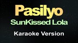 Pasilyo - SunKissed Lola (Karaoke)