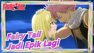 [Fairy Tail] Mungkin ini lagu utama Fairy Tail terbaik! Ayo Jadi Epik Lagi!