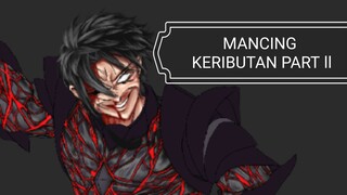 [ditartchannel] MANCING KERIBUTAN PART ll