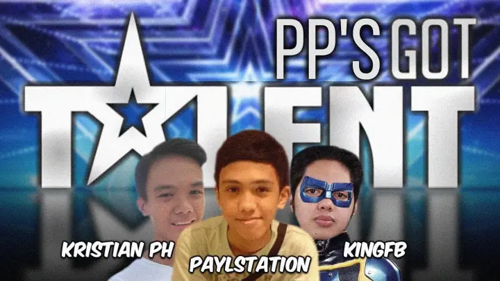 PP's Got Talent (ft.@Kristian PH & @King FB)
