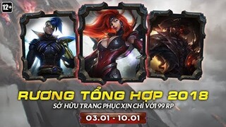 [LMHT] Mở Rương Tổng Hợp 2018 Và Cái Kết Max Hên :3 =)))))))))