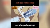 ace hoả quyền trở lại #onepiece