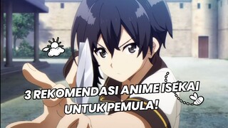 BARU RASAIN ISEKAI?! 3 REKOMENDASI ANIME ISEKAI YANG COCOK UNTUK PEMULA!!