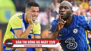 Bản tin Bóng đá ngày 23/8 | Lukaku tỏa sáng ngày trở lại EPL; Ronaldo bị VAR từ chối