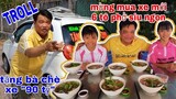 Ăn 6 tô phở chà bá Mừng Ôtô " 90 Tỷ " tặng Bà Chè và cái kết?