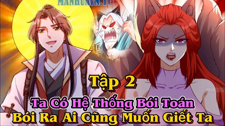 Tập 2 | Ta Có Hệ Thống Bói Toán Biến Thái Nhất Lịch Sử Tu Chân Giới | Review Truyện Tranh