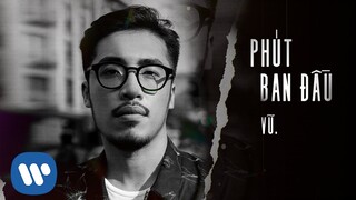 Vũ. - Phút Ban Đầu (The Original 2014 Version) Lyrics Video