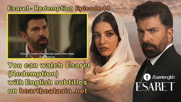 Esaret - Redemption Episode 44