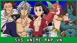 Rap về Các Thành Viên Trong Thập Giới (Phần 1 x Thất Hình Đại Tội) - SvS Anime Rap VN