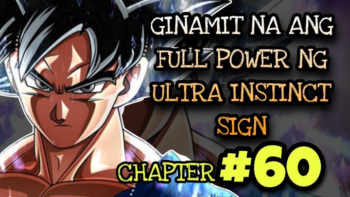DBS Chapter 60 [Part 1]:Goku Ginamit na ang full power ng ULTRA INSTINCT SIGN moro full power na din