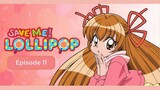 Mamotte! Lollipop - Save Me! Lollipop (ENG DUB) Episode 11