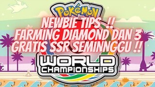 NEWBIE TIPS  FARMING DIAMOND DAN 3 SSR GRATIS SEMINGGU - POKEMON WORLD