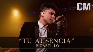 JP Castillo — "Tu Ausencia" (LIVE)