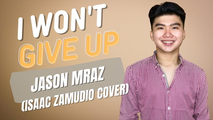 I WON'T GIVE UP (JASON MRAZ) | ISAAC ZAMUDIO